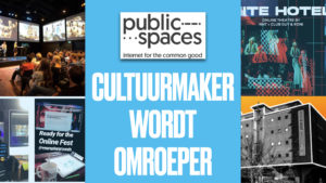 PublicSpaces talkshow: Cultuurmaker wordt omroeper @ Dutch Media Week